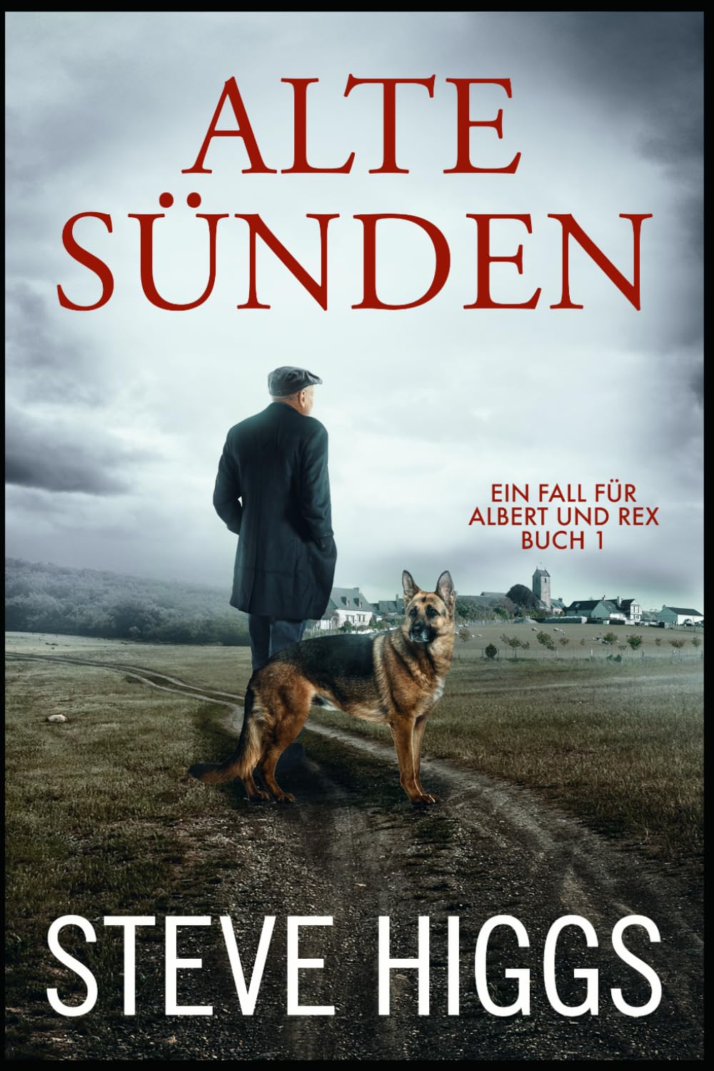 Alte Sünden: Ein Fall für Albert und Rex, Buch 1 (Albert Smiths Internationale Krimis)