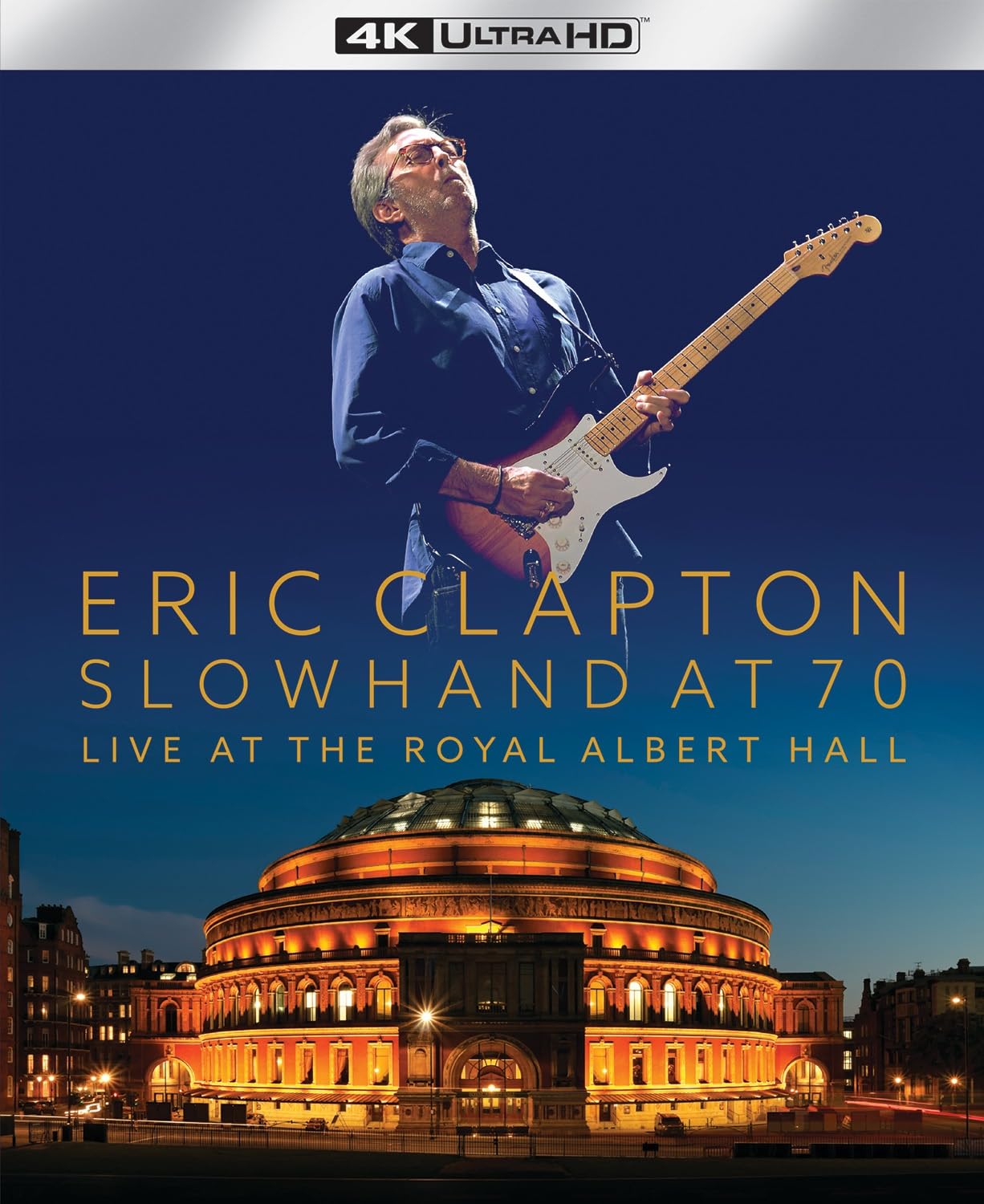 Eric Clapton - Slowhand at 70 - Live at the Royal Albert Hall [4K Ultra HD] [Blu-ray]