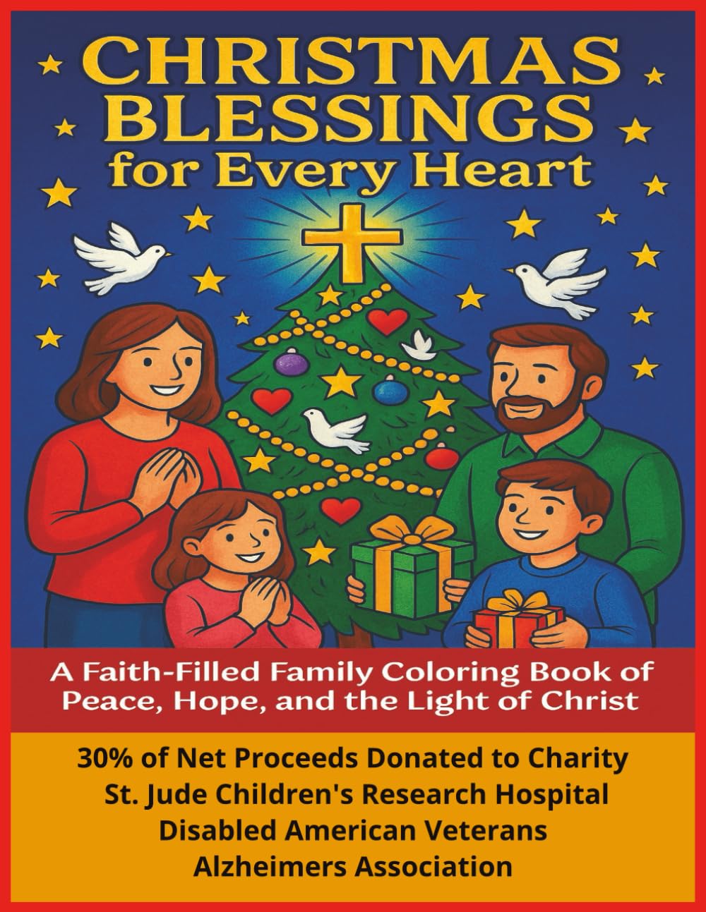 Christmas Blessings for Every Heart: A Faith Filled Family Coloring Book of Peace4 Hope and The Light of Christ