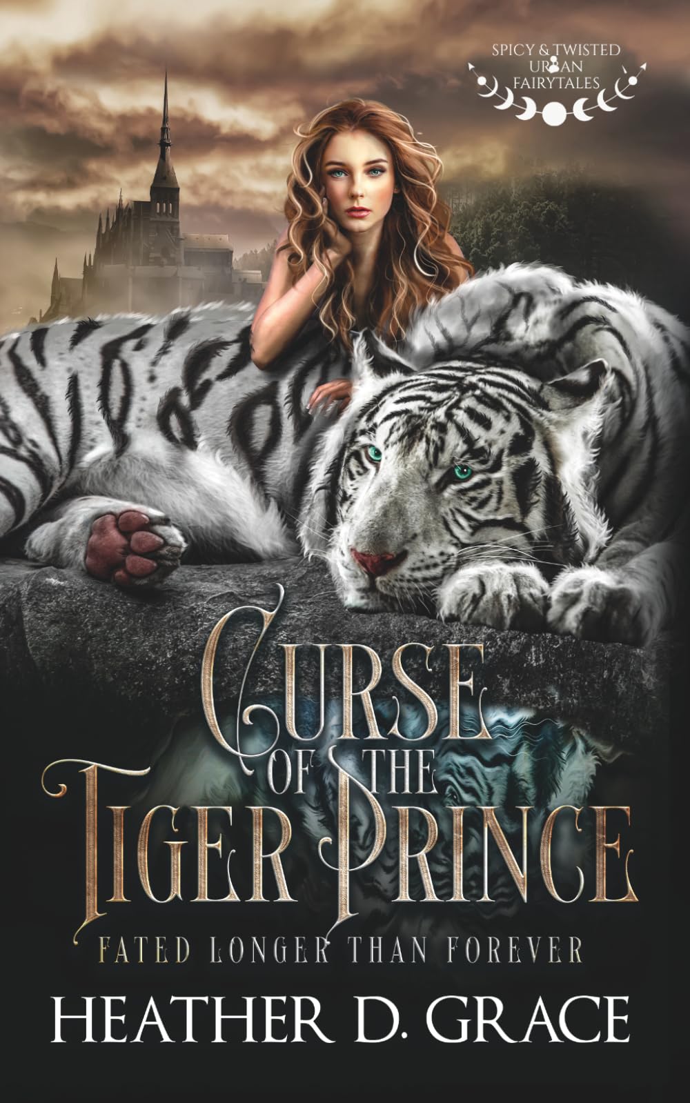 Curse of the Tiger Prince: A Twisted Spicy Fairytale Retelling (Spicy and Twisted Urban Fairytales)