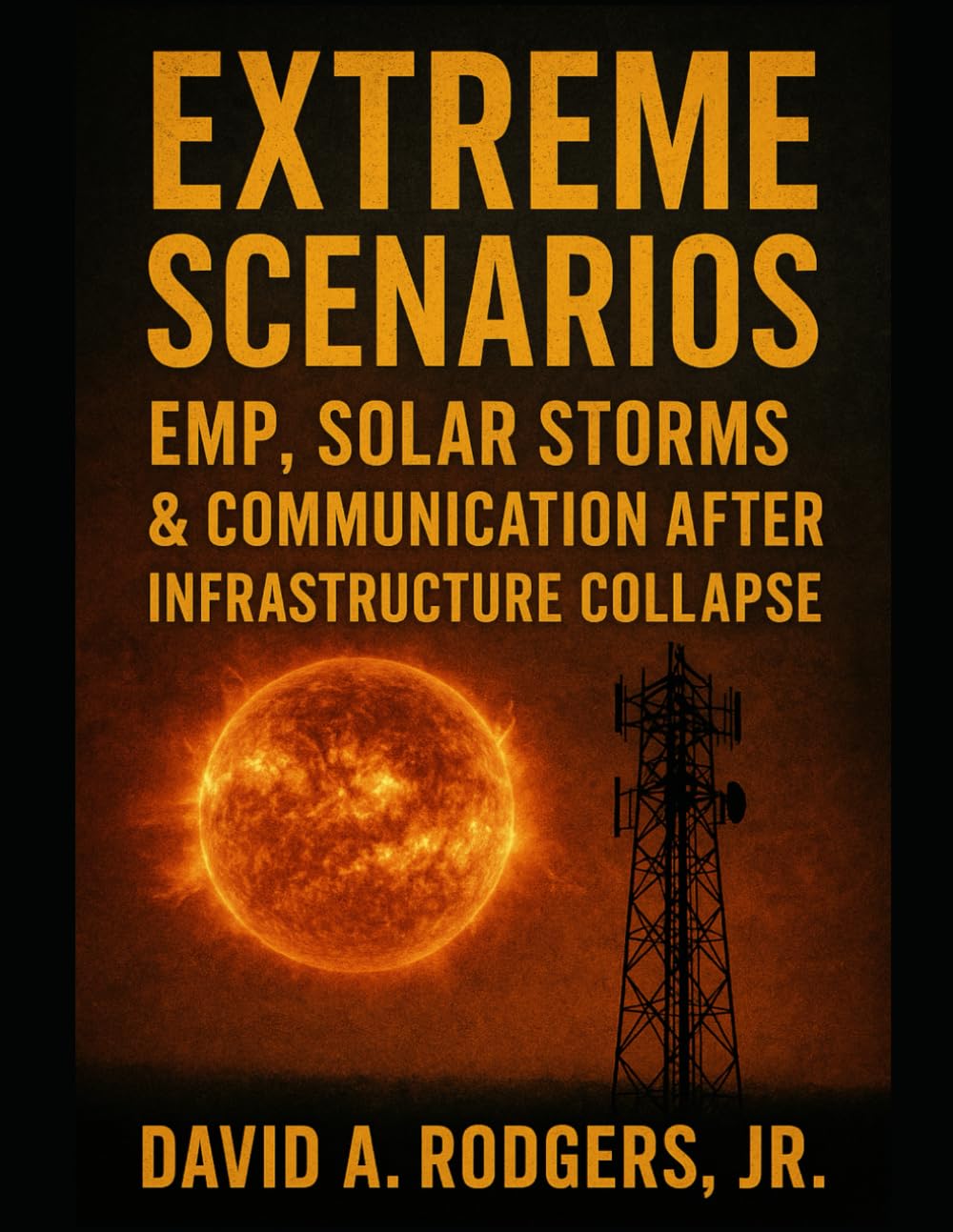 Extreme Scenarios - EMP, Solar Storms & Communication After Infrastructure Collapse (Off-Grid Radio)