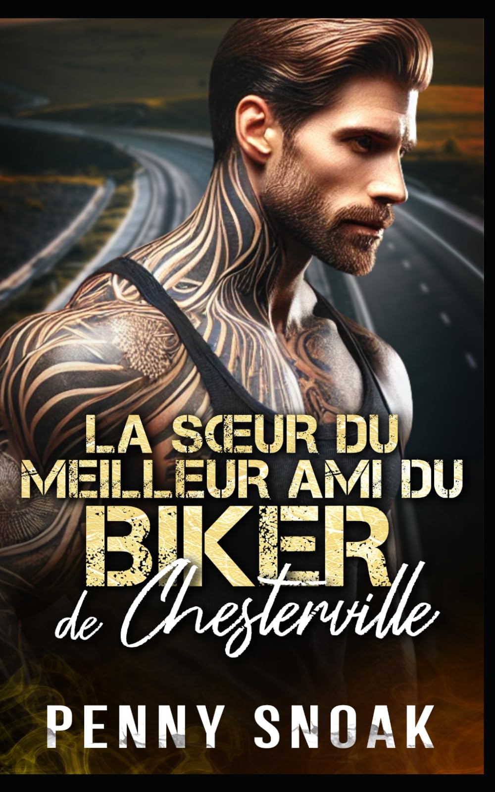La Sœur du Meilleur Ami du Biker de Chesterville: Un triangle amoureux avec la sœur de la meilleure amie et un motard (Série Les Secrets Interdits de Chesterville)
