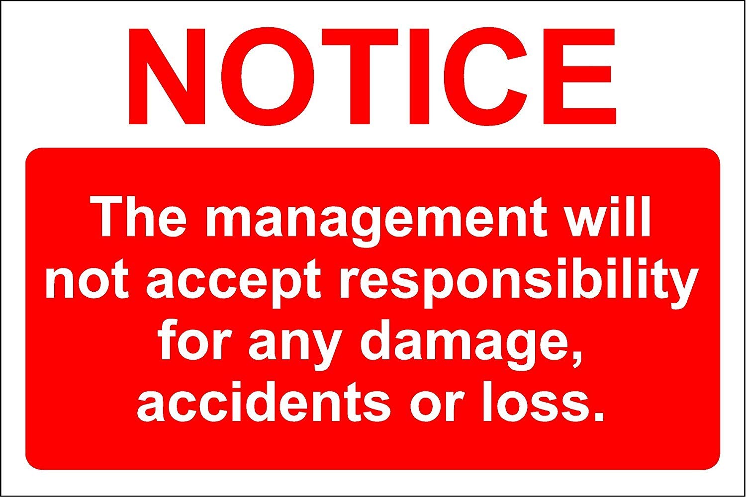 Disclaimer Management will not accept responsibility Car park sign - 1.2mm Rigid plastic 400mm x 300mm