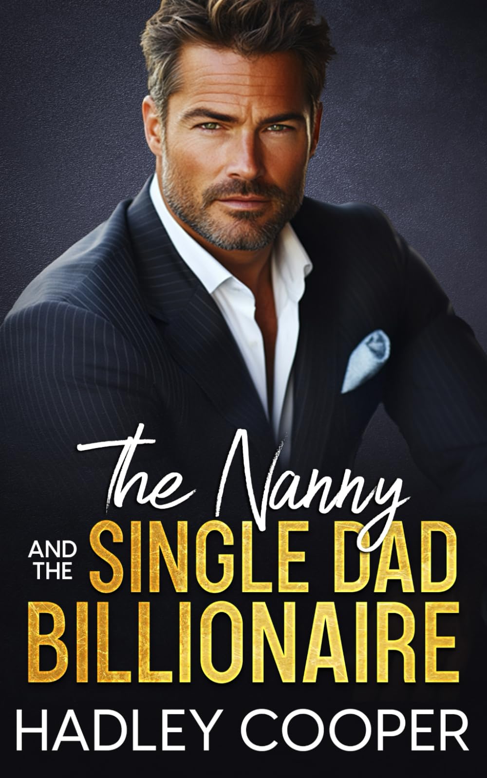 The Nanny and the Single Dad Billionaire: A Second Chance Secret Child Romance: 1 (Billionaire Temptations)