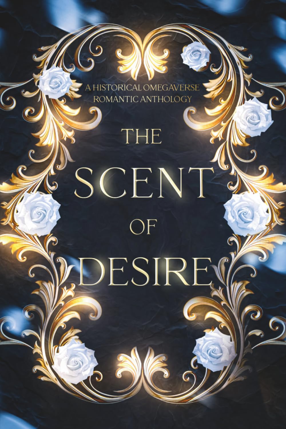The Scent of Desire: A Historical Omegaverse Romance Anthology