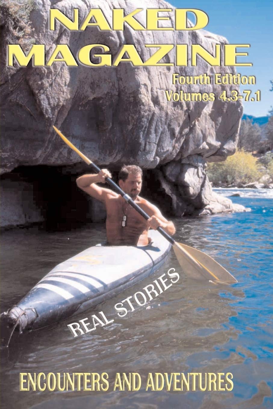 Naked Magazine Real Stories IV Paperback – April 14, 2006