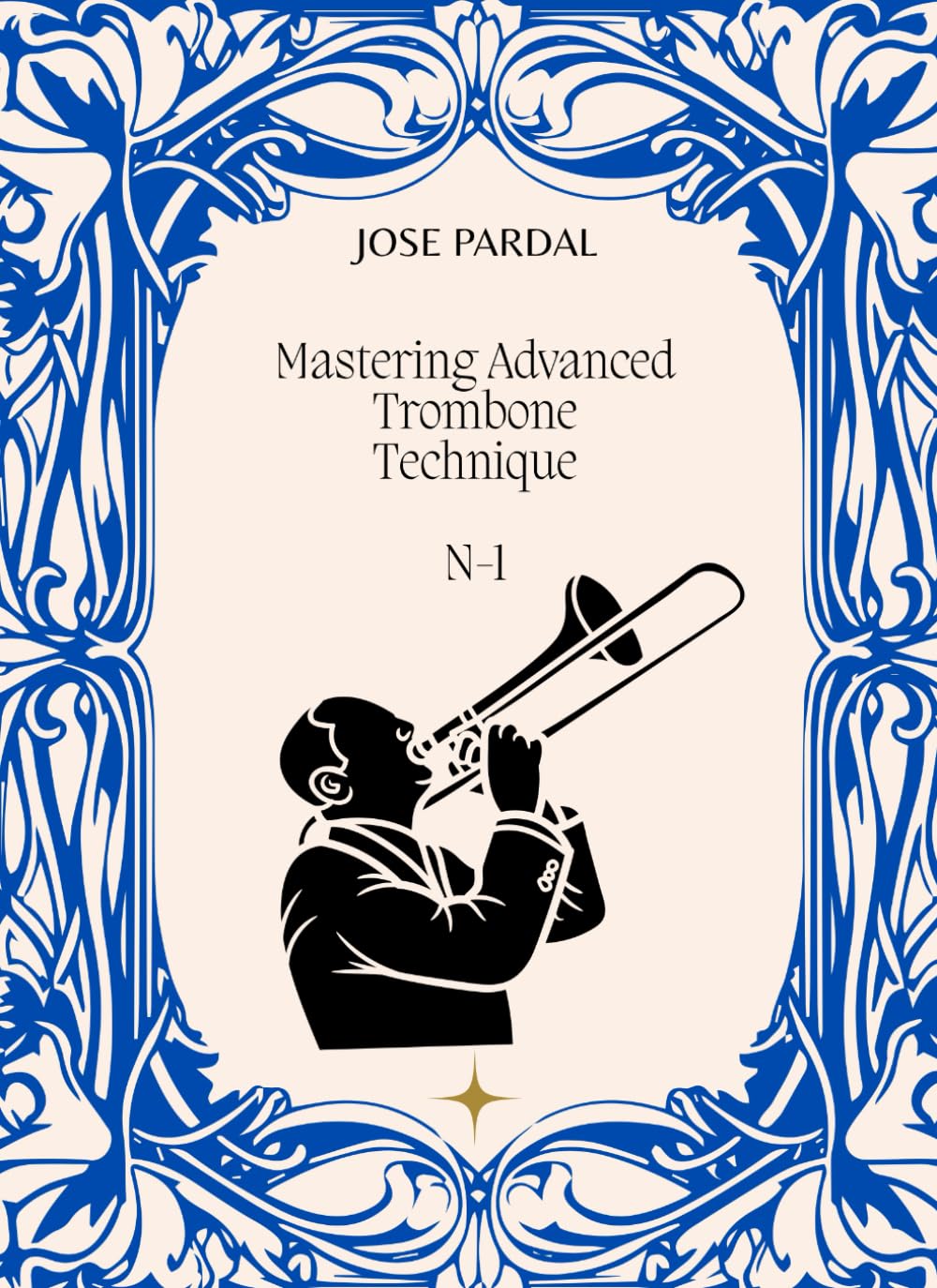 Mastering Advanced Trombone Technique N-1: SAN FRANCISCO
