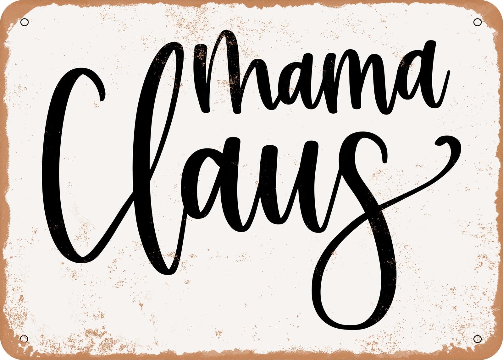 Miaomansenstore Metal Sign - Mama Claus - Vintage Rusty Look Sign Home Decor