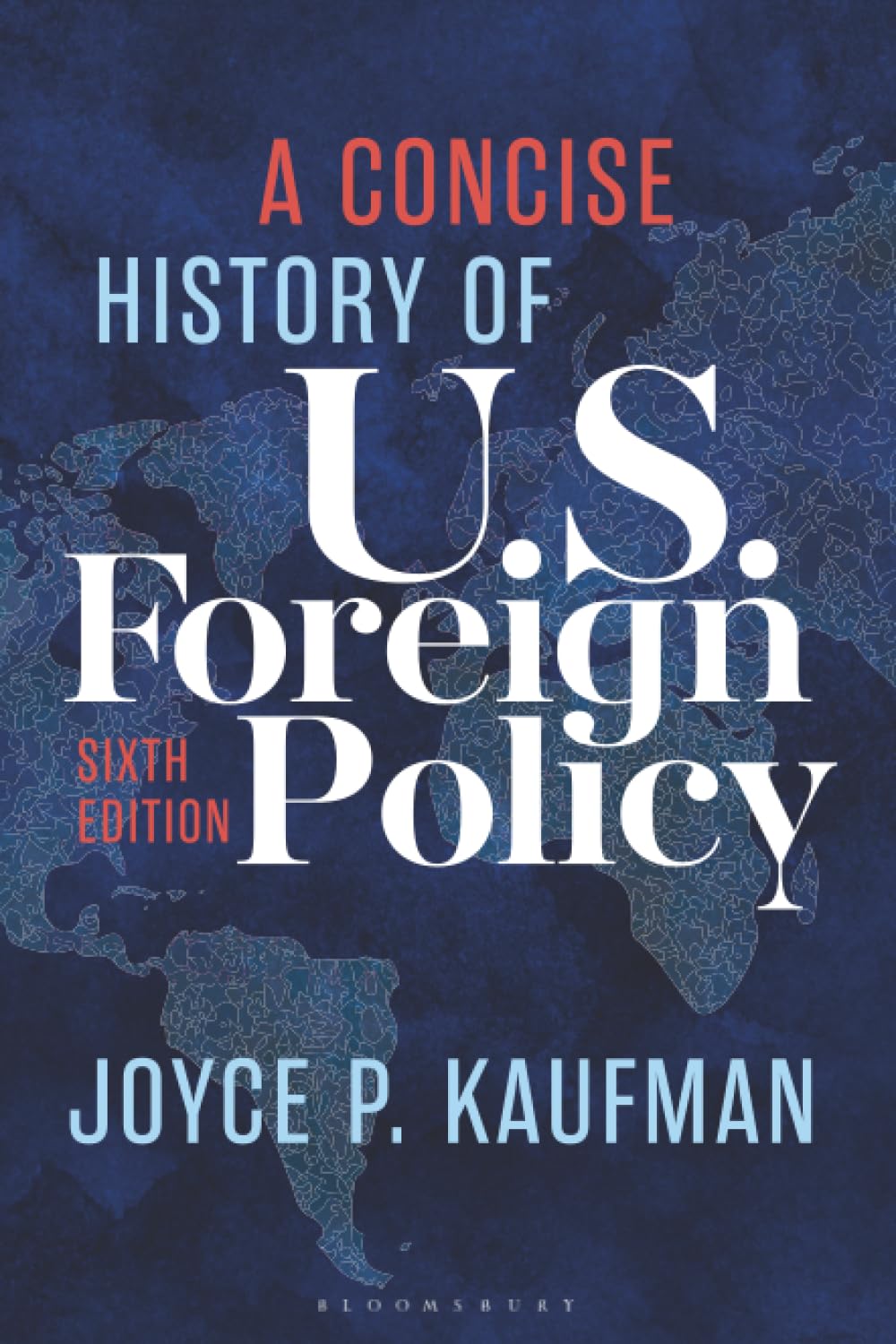 Concise History of U.S. Foreign Policy, A      6th Edition
