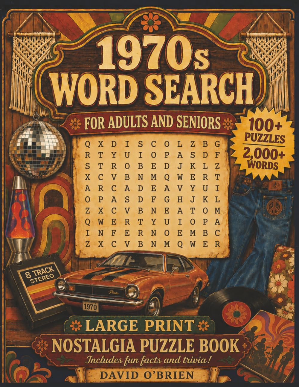 1970s Nostalgia Large Print Word Search: A Trip Down Memory Lane with 100+ Easy-to-Read Puzzles, Fun Facts, and Full Answer Key for Adults and Seniors (Discover & Solve Word Search Series)