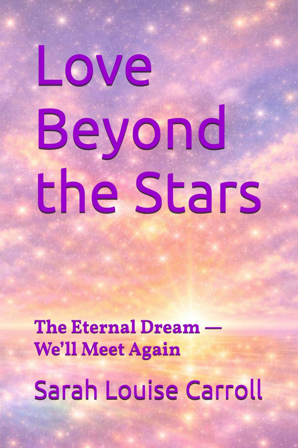 Love Beyond the Stars: The Eternal Dream — We’ll Meet Again