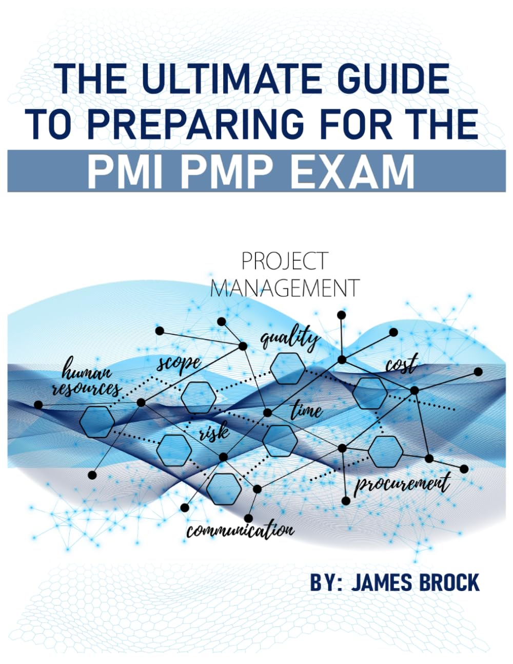 The Ultimate Guide to Preparing for the PMI PMP Exam