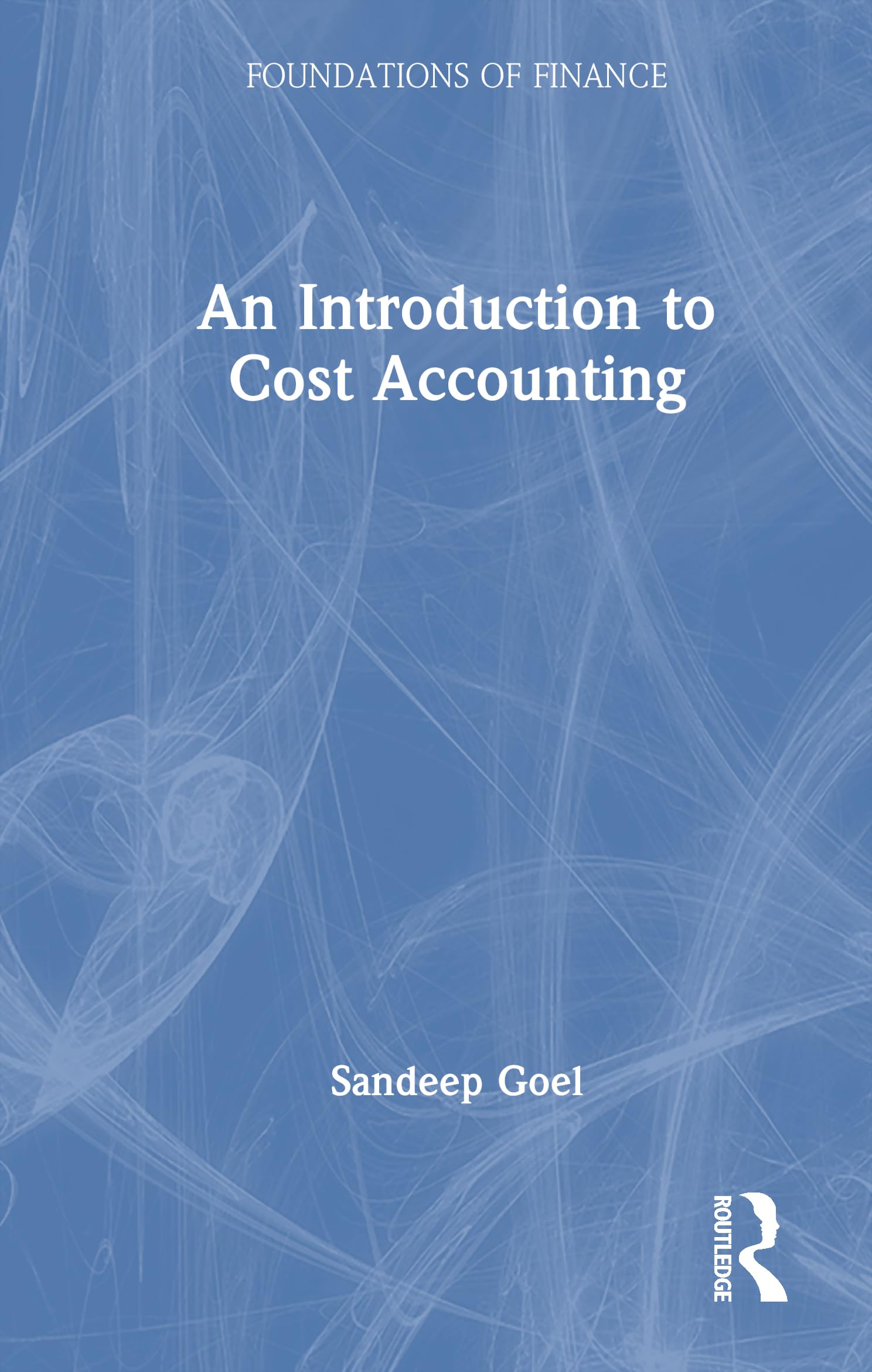 An Introduction to Cost Accounting (Foundations of Finance)