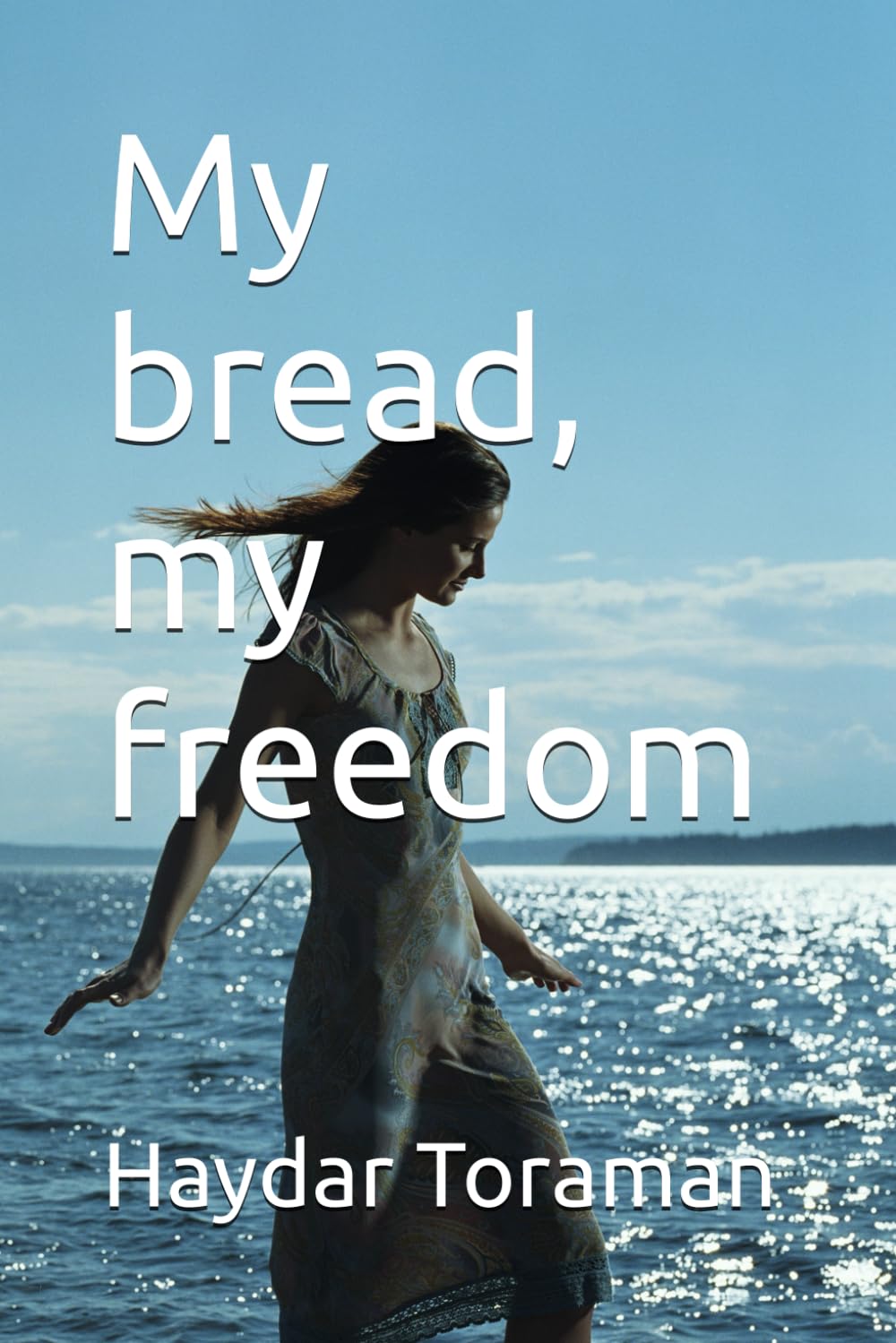 My bread, my freedom