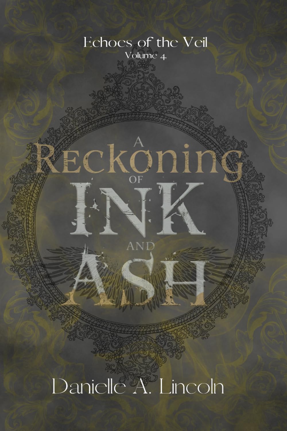 A Reckoning of Ink and Ash: Echoes of the Veil: 4