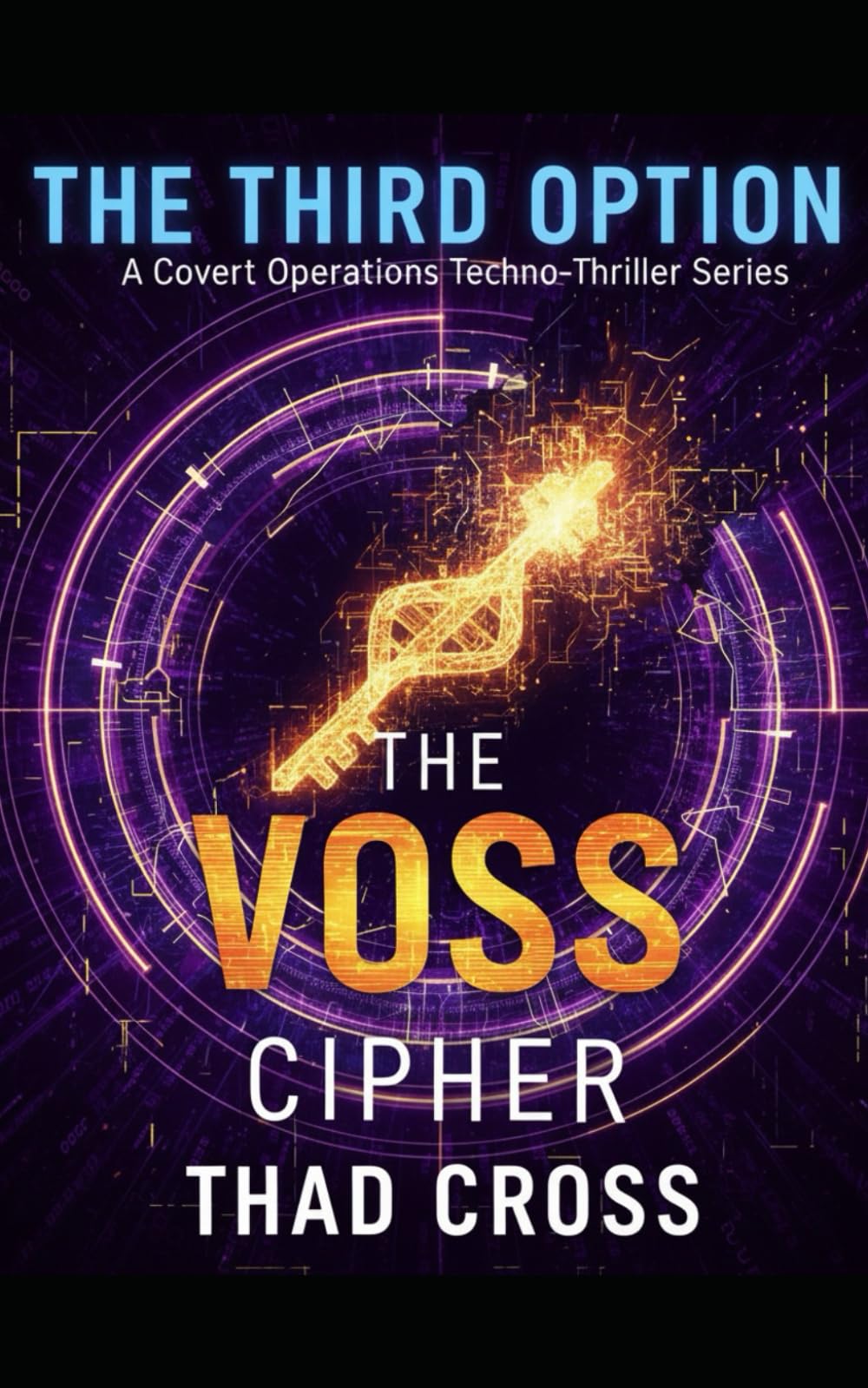 The Voss Cipher: A Covert Ops Techno-Thriller: 3 (THE THIRD OPTION)
