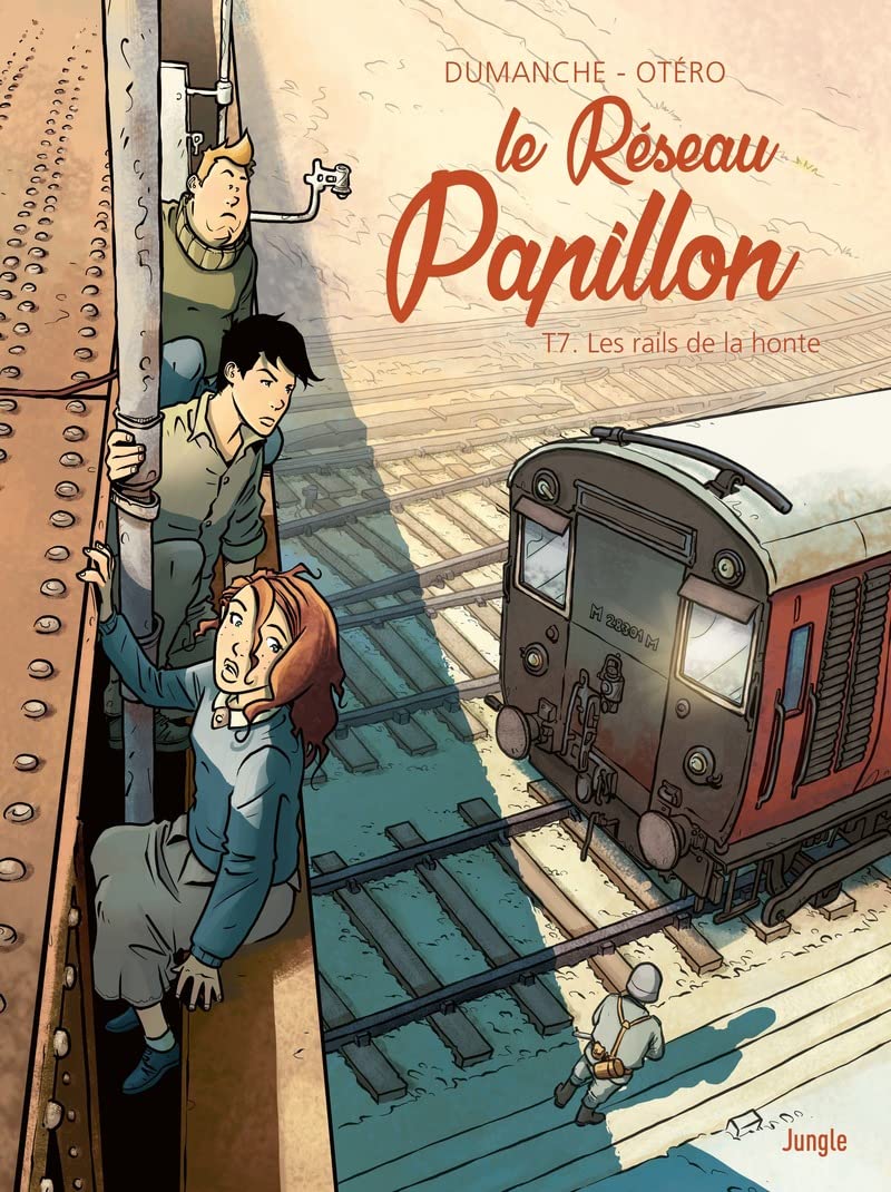 Le Réseau Papillon - Tome 7 Les rails de la honte (7)