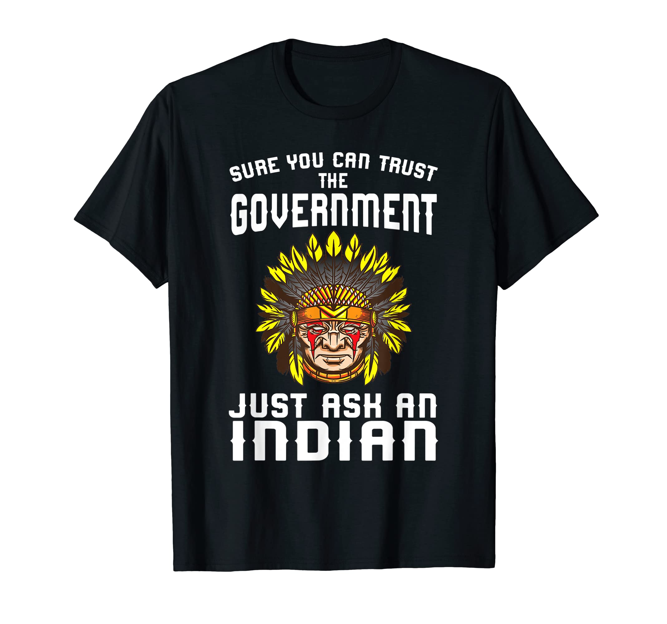 Jusk Ask An Indian - Indigenous Native American T-Shirt