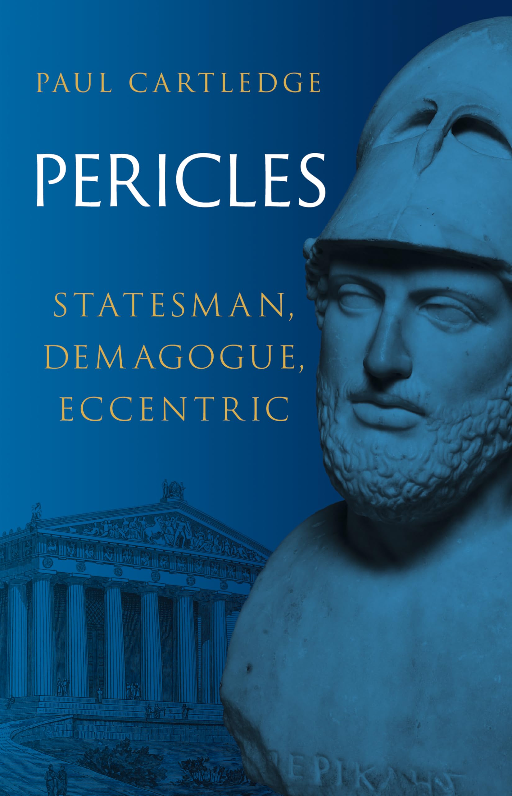 Pericles: Statesman, Demagogue, Eccentric (Great Lives of the Ancient World)