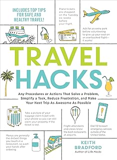 Travel Hacks: Any Procedures or Actions That Solve a Problem, Simplify a Task, Reduce Frustration, and Make Your Next Trip As Awesome As Possible (Life Hacks Series)