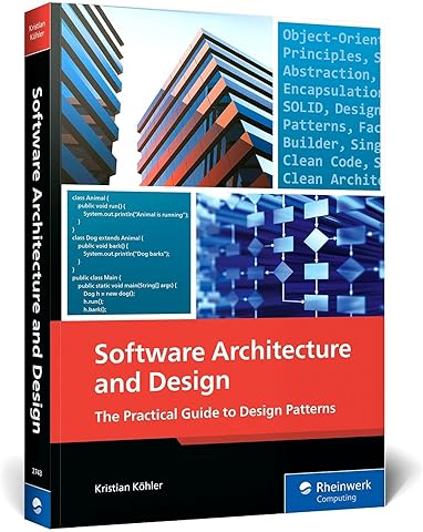 Software Architecture and Design: The Comprehensive Guide (Rheinwerk Computing)