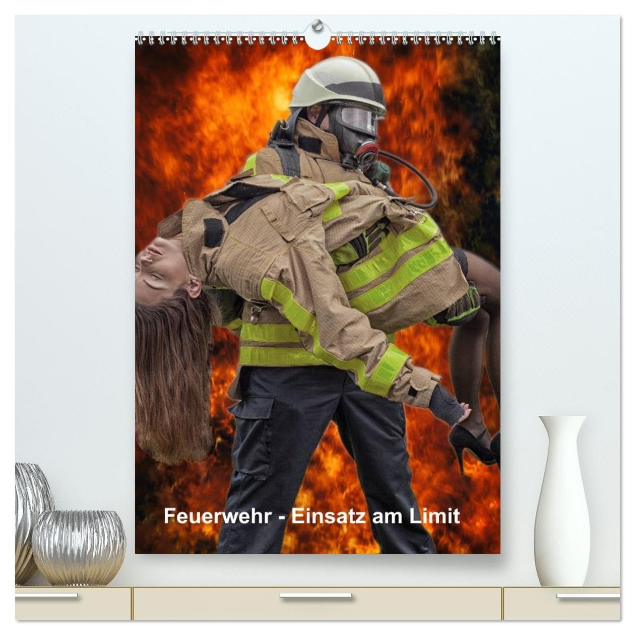 CALVENDO - Feuerwehr - Einsatz am Limit (hochwertiger Premium Wandkalender 2027 DIN A2 hoch), Kunstdruck in Hochglanz: Der Feuerwehrkalender Einsatz am Limit für die Mannschaft, Wache und das Büro.
