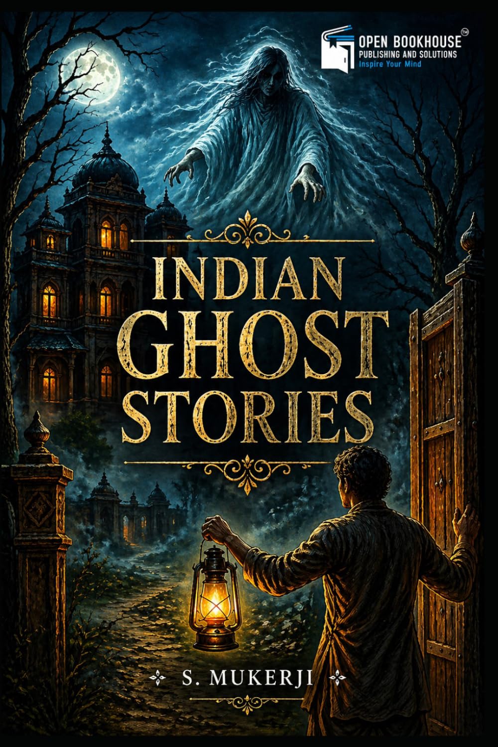 Indian Ghost Stories: Classic Supernatural Tales from India | Illustrated Edition