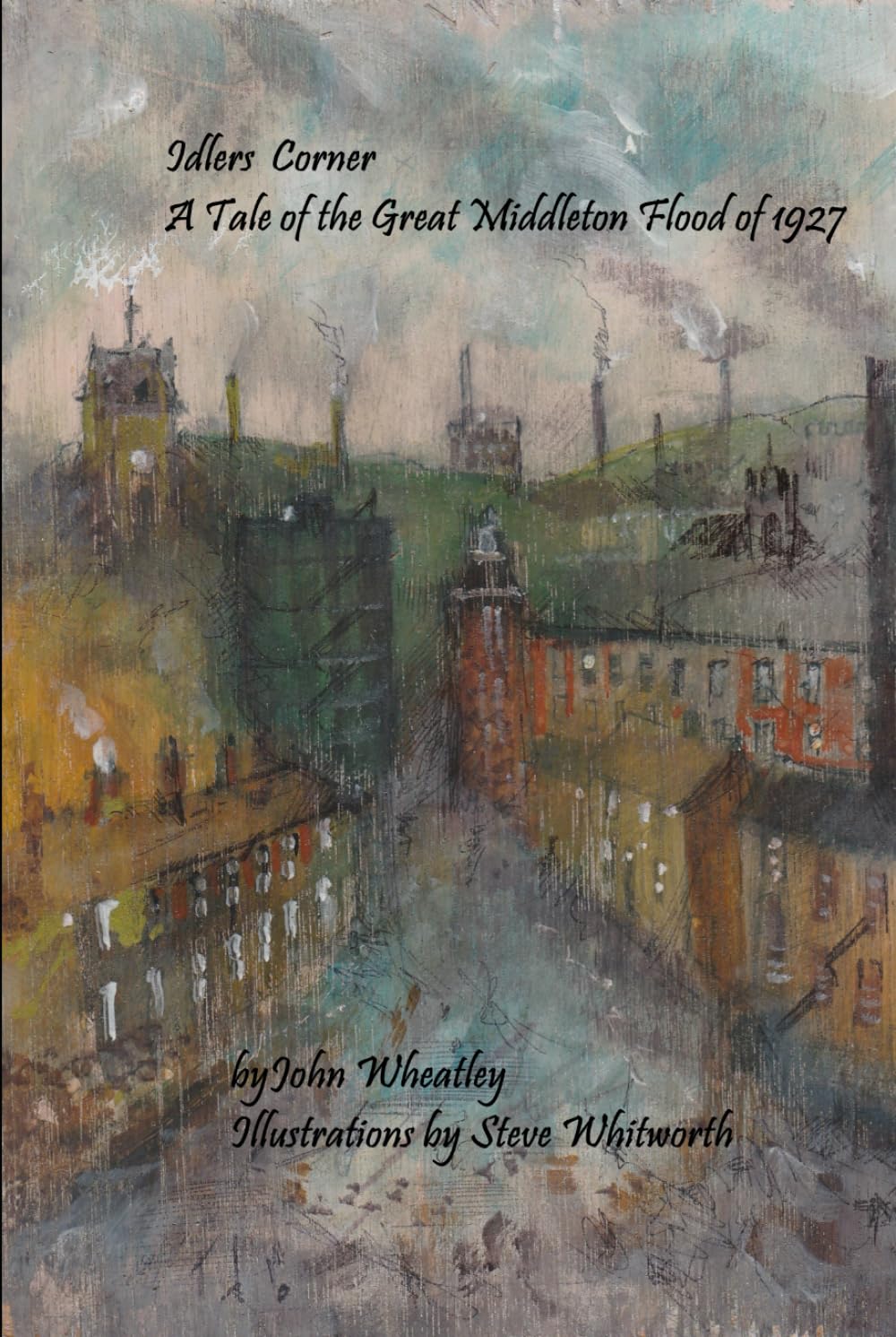 Idlers Corner: A Tale of the Great Middleton Flood of 1927 (The Middleton Idlers Series)