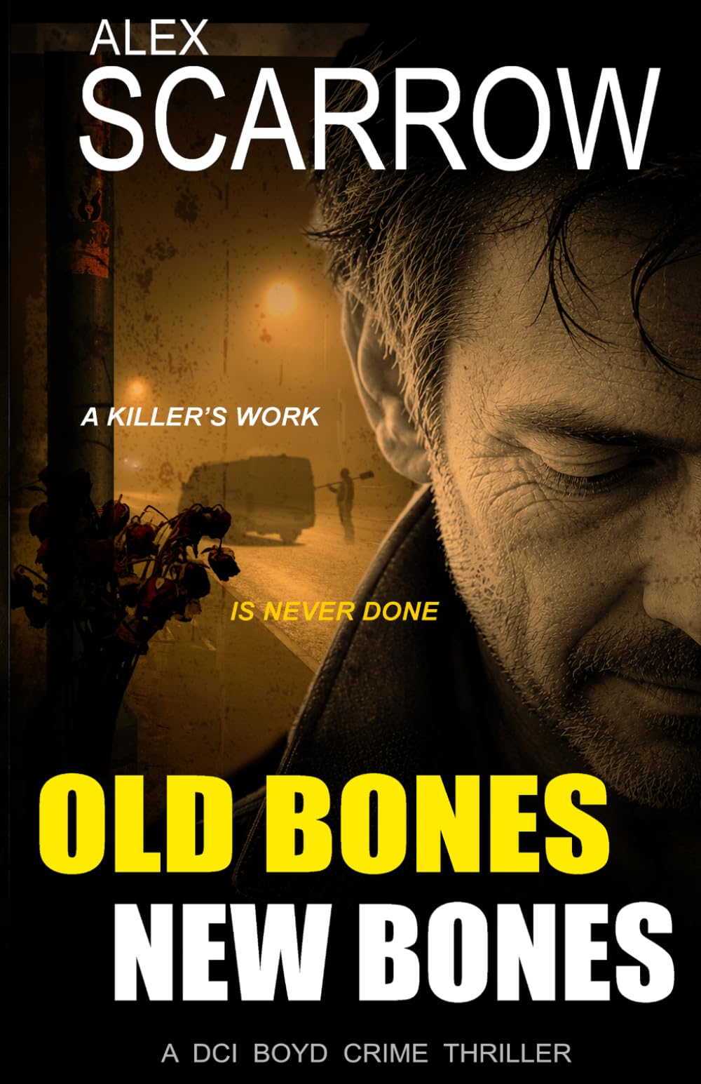 Old Bones New Bones: An Edge-0f-The-Seat British Crime Thriller (DCI BOYD CRIME THRILLERS Book2) (DCI BOYD CRIME SERIES)