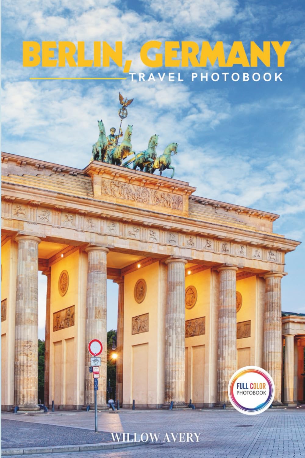 Berlin, Germany Travel Photobook: A Stunning Coffee Table Book of Iconic Places (Full-Color).