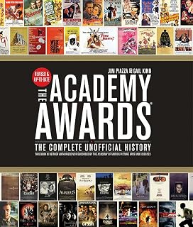 Academy Awards®: The Complete Unofficial History -- Revised and Up-To-Date