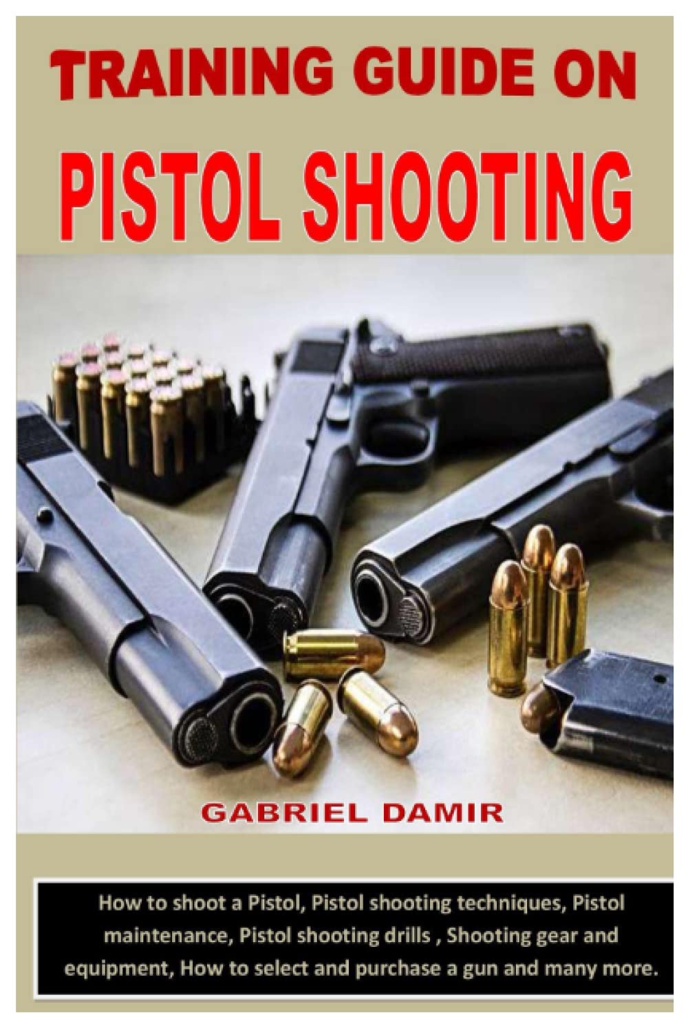 Buy Training guide on Pistol shooting How to shoot a pistol, pistol
