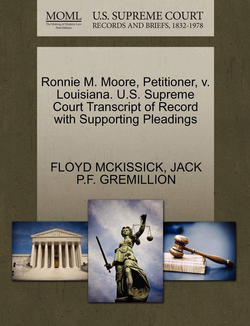 Ronnie M. Moore, Petitioner, V. Louisiana. U.S. Supreme Court Transcript of Record with Supporting Pleadings