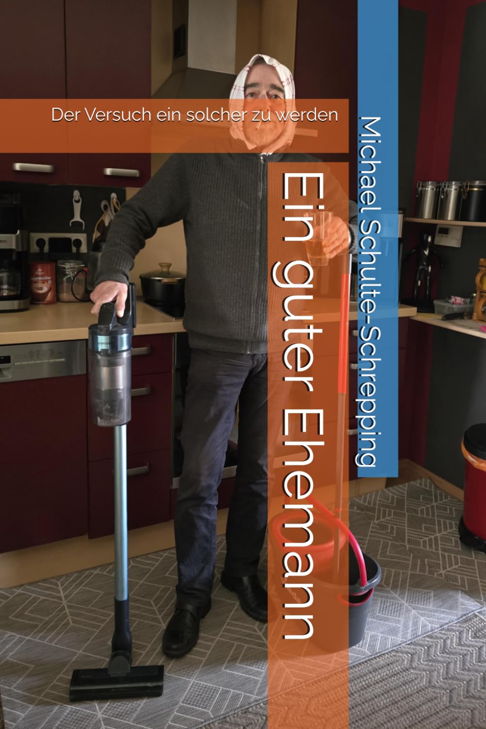 Ein guter Ehemann: Der Versuch ein solcher zu werden