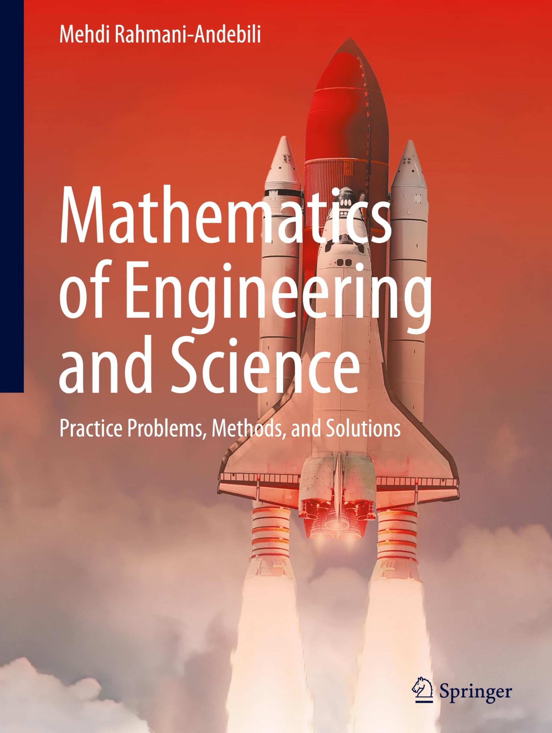Springer Mathematics of Engineering and Science; Practice Problems, Methods, and Solutions