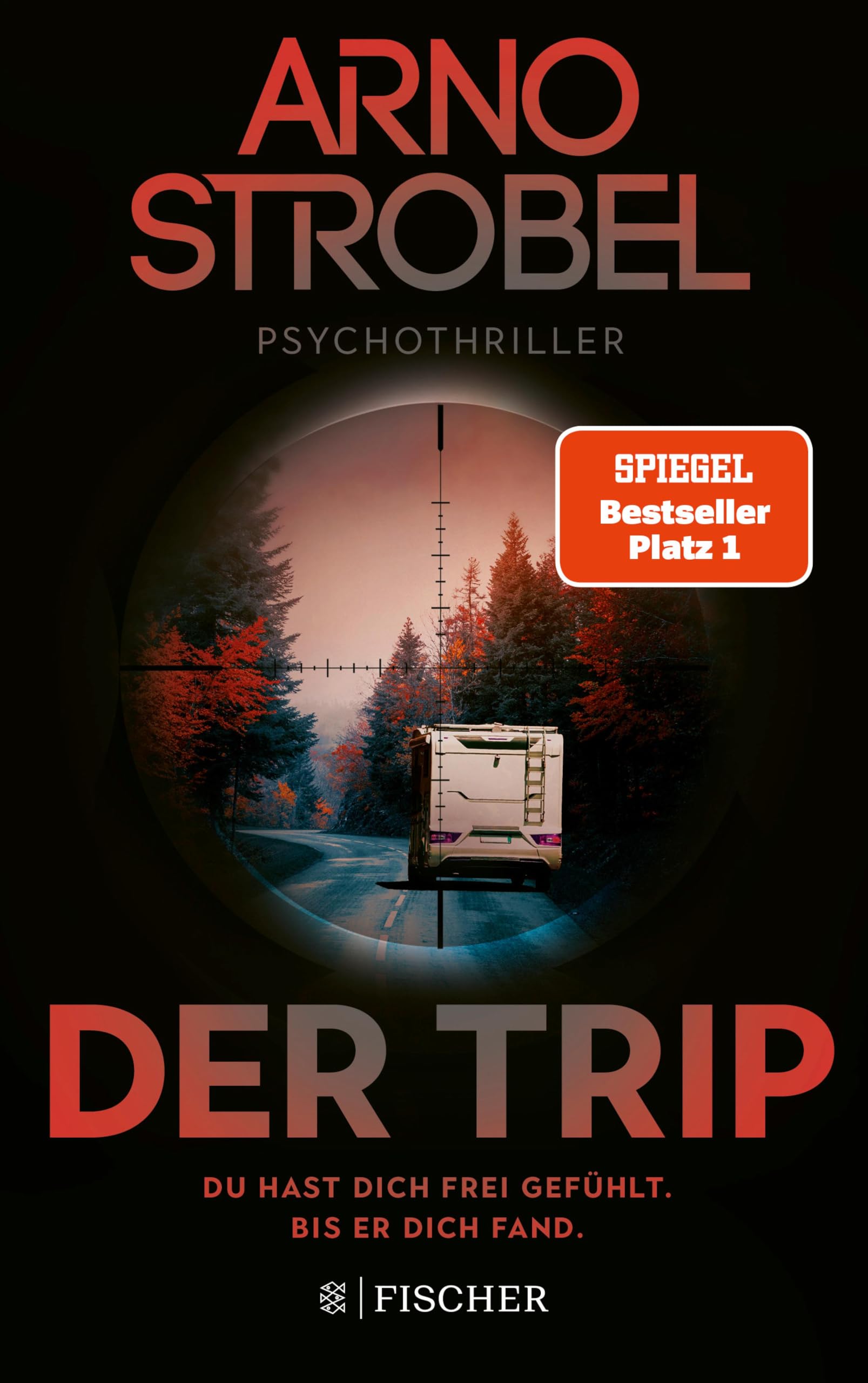 Der Trip – Du hast dich frei gefühlt. Bis er dich fand.: Psychothriller (German Edition)