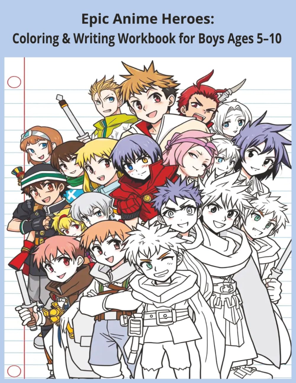 Epic Anime Heroes: Coloring & Writing Workbook for Boys Ages 5-10