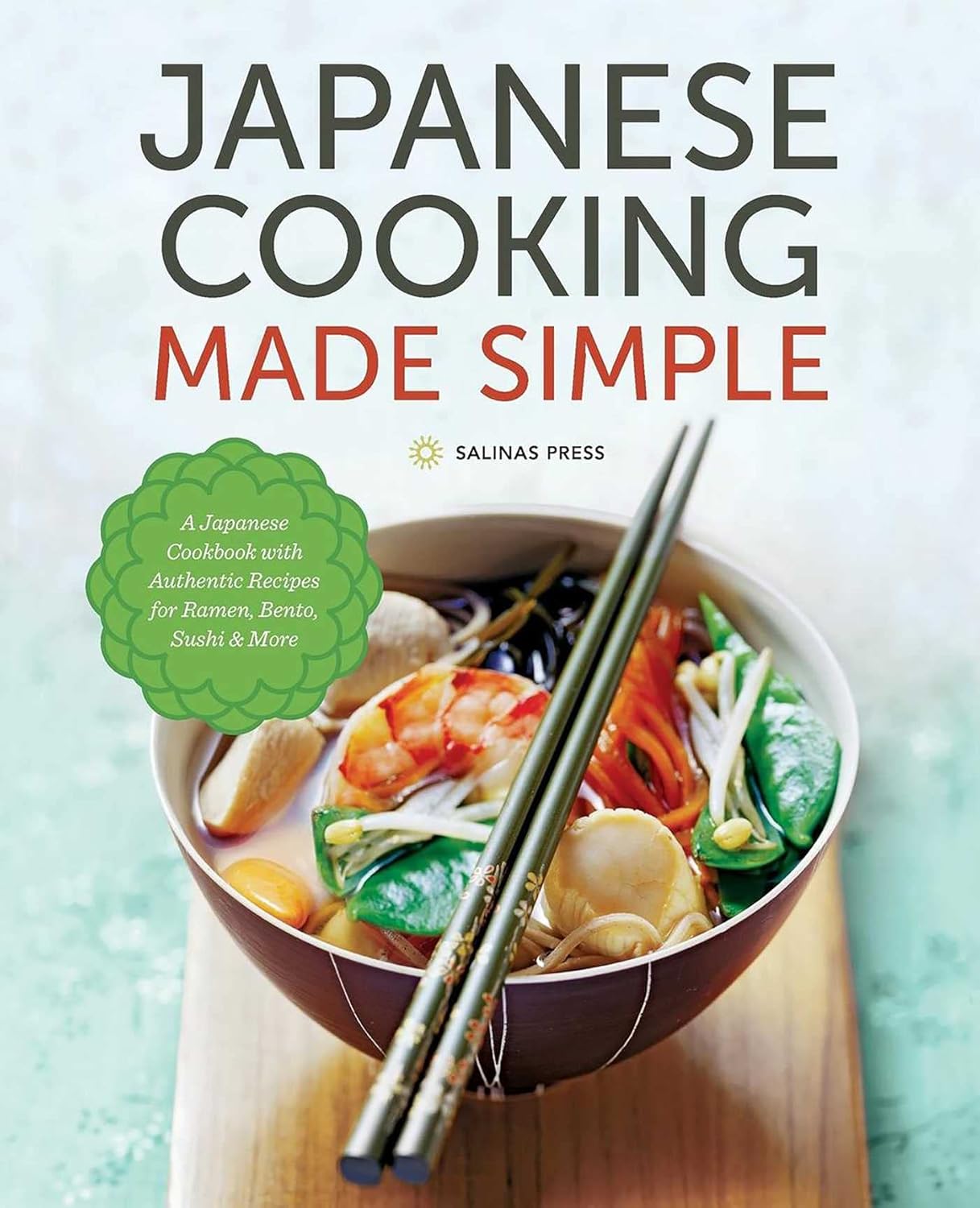 Japanese Cooking Made Simple: A Japanese Cookbook with Authentic