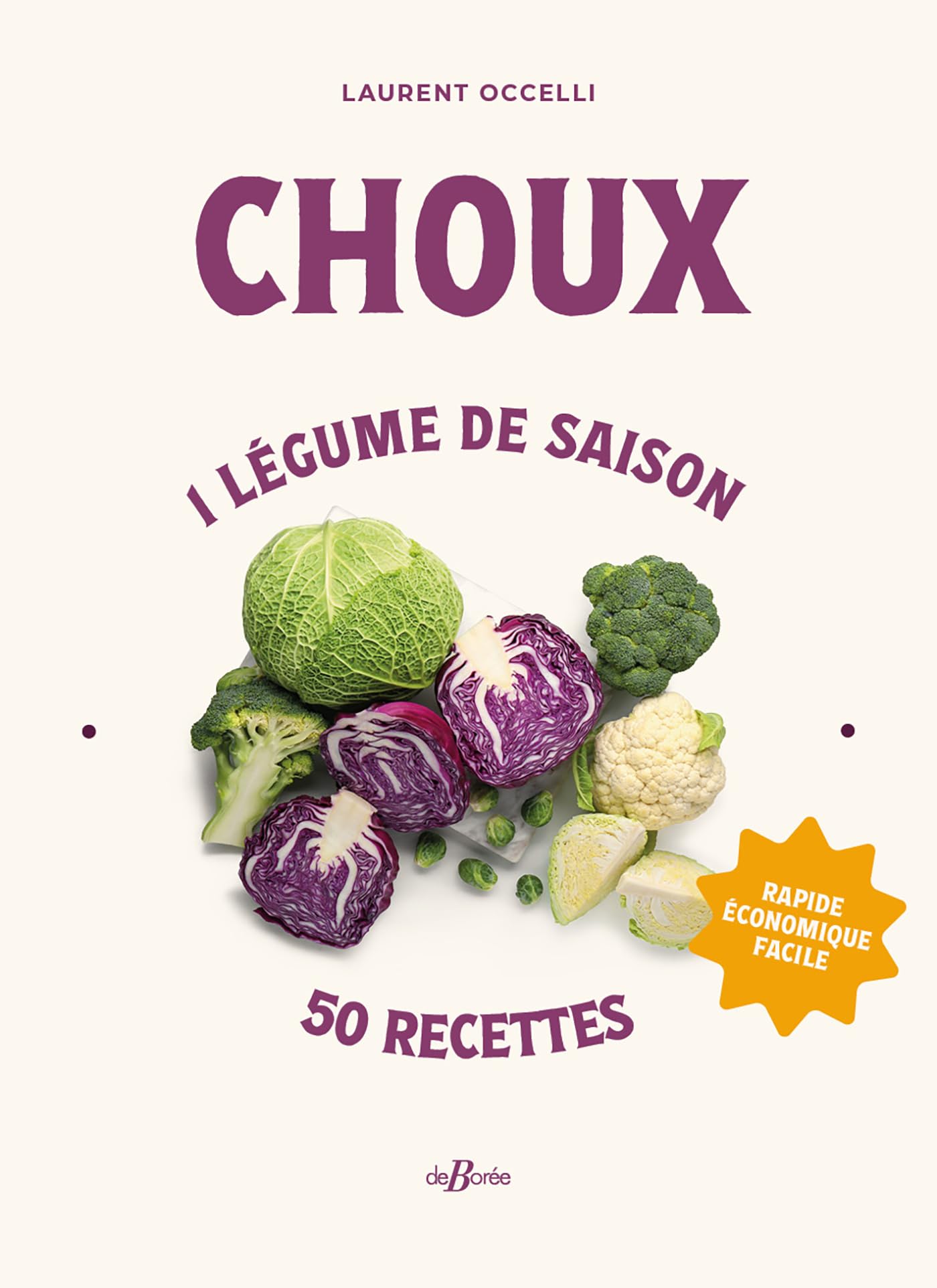 Choux: 1 légume de saison, 50 recettes