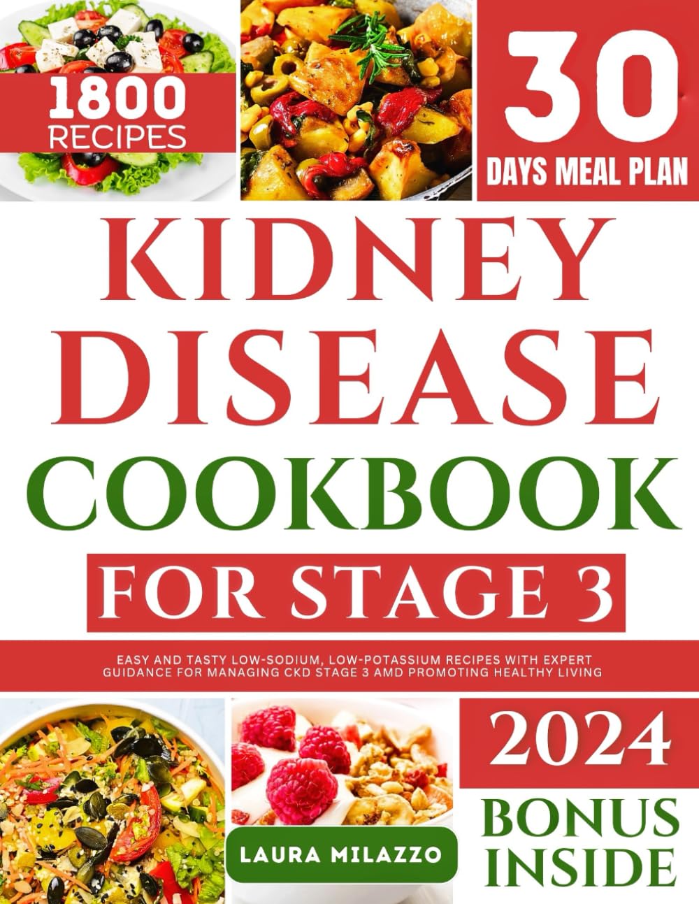 KIDNEY DISEASE DIET COOKBOOK FOR STAGE 3: Easy And Tasty Low-Sodium, Low-Potassium Recipes With Expert Guidance For Managing CKD Stage 3 And Promoting Healthy Living