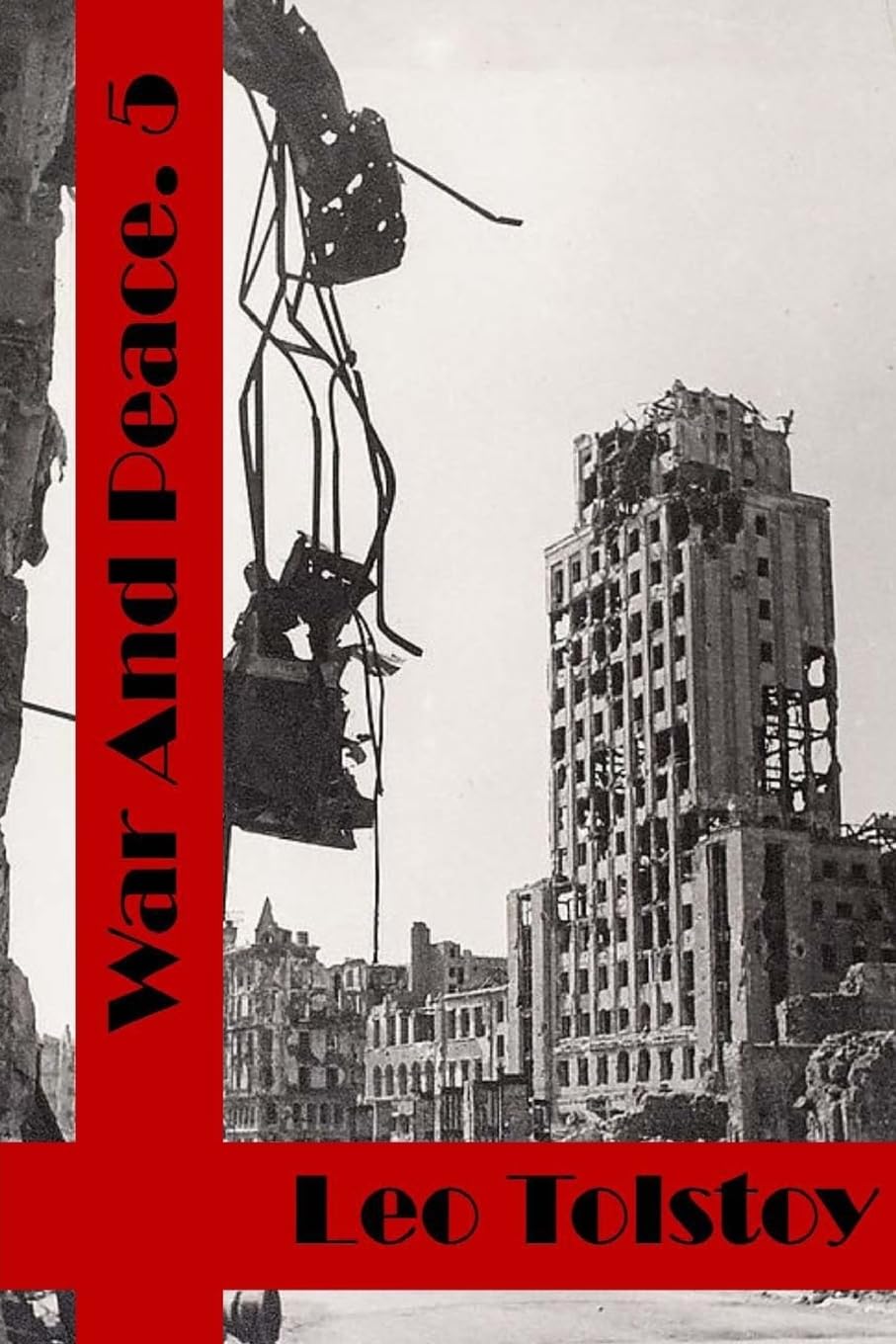 War and Peace Book Five: (Leo Tolstoy Classics Collection): Volume 5