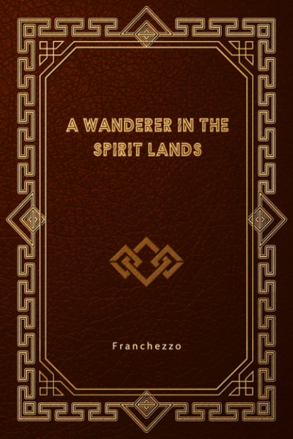 A Wanderer in the Spirit Lands