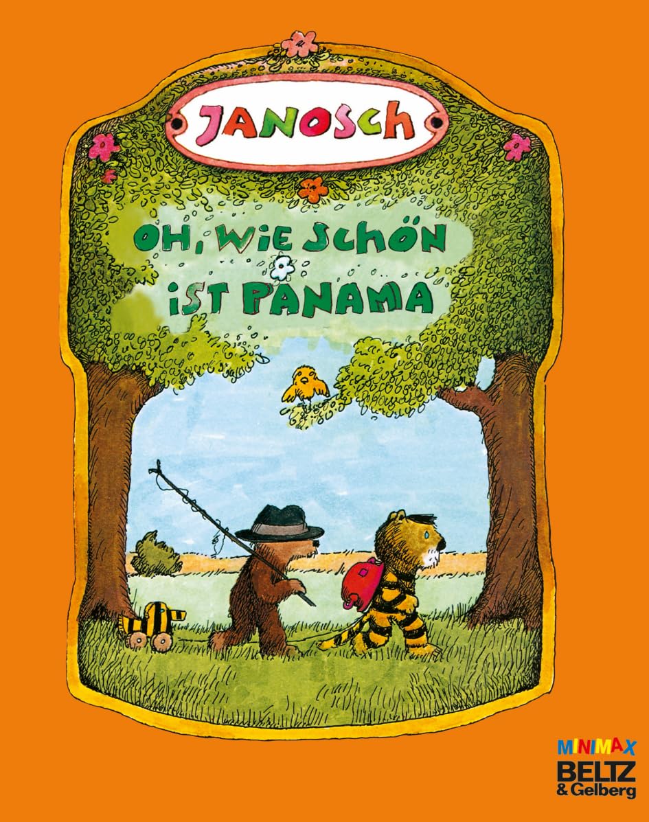 Oh, wie schon ist Panama: Die Geschichte, wie der kleine Tiger und der kleine Bär nach Panama reisen. Vierfarbiges Bilderbuch