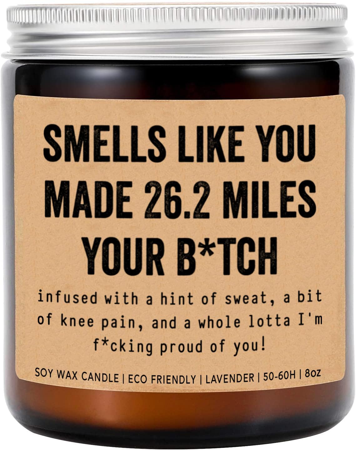 Smells Like You Made 26.2 Miles Your B*Itch Candle - Marathon Candle - Gift for Marathon Runner - Pround of You Candle - Relax Your Boby Candle - Lavender Fragrance - 8Oz Soy Wax Candle