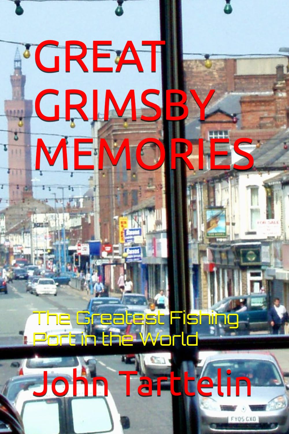 GREAT GRIMSBY MEMORIES: The Greatest Fishing Port in the World