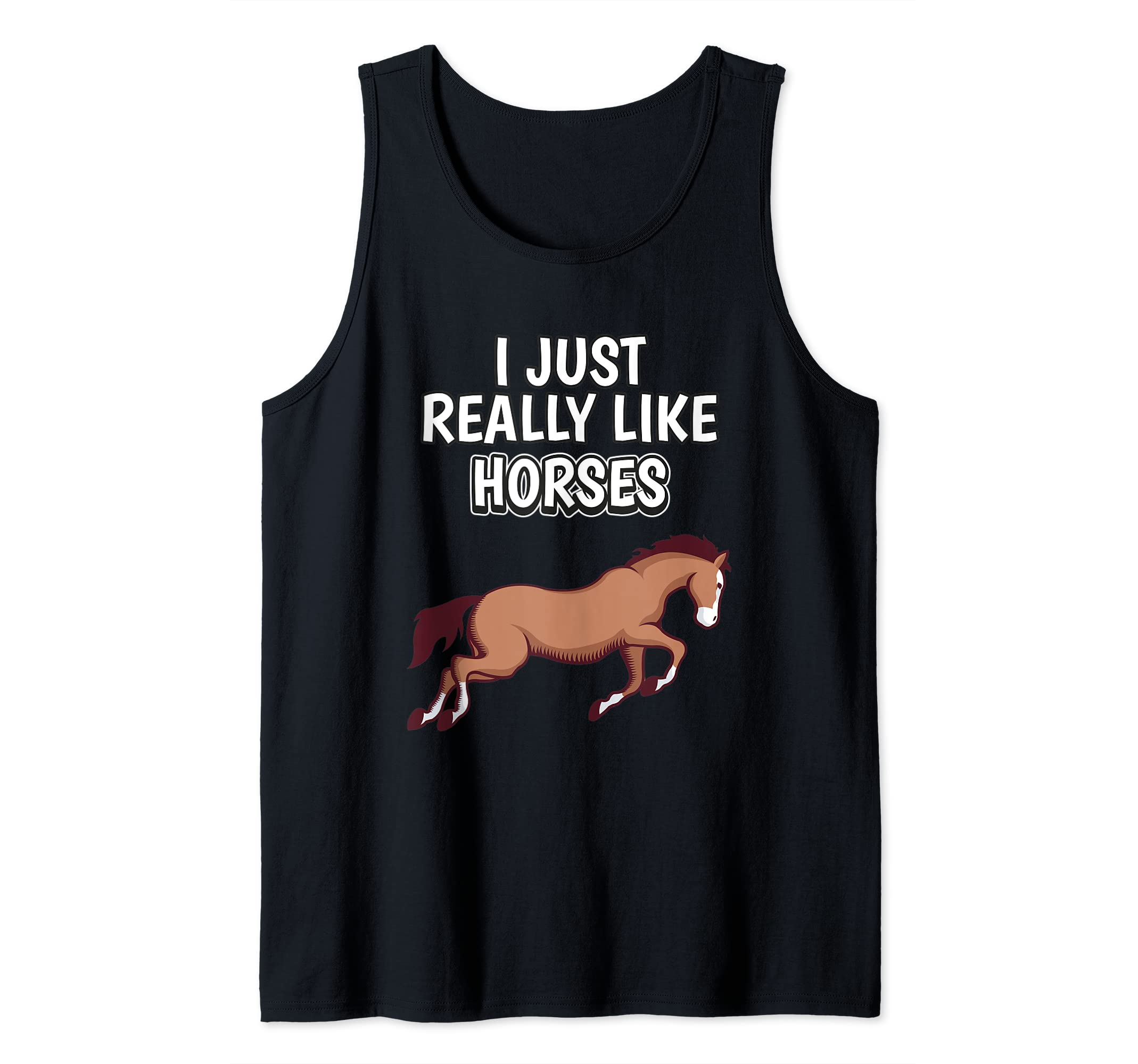 Rider Quote I Just Really Like Horses Clothes Horse Tank Top, Black