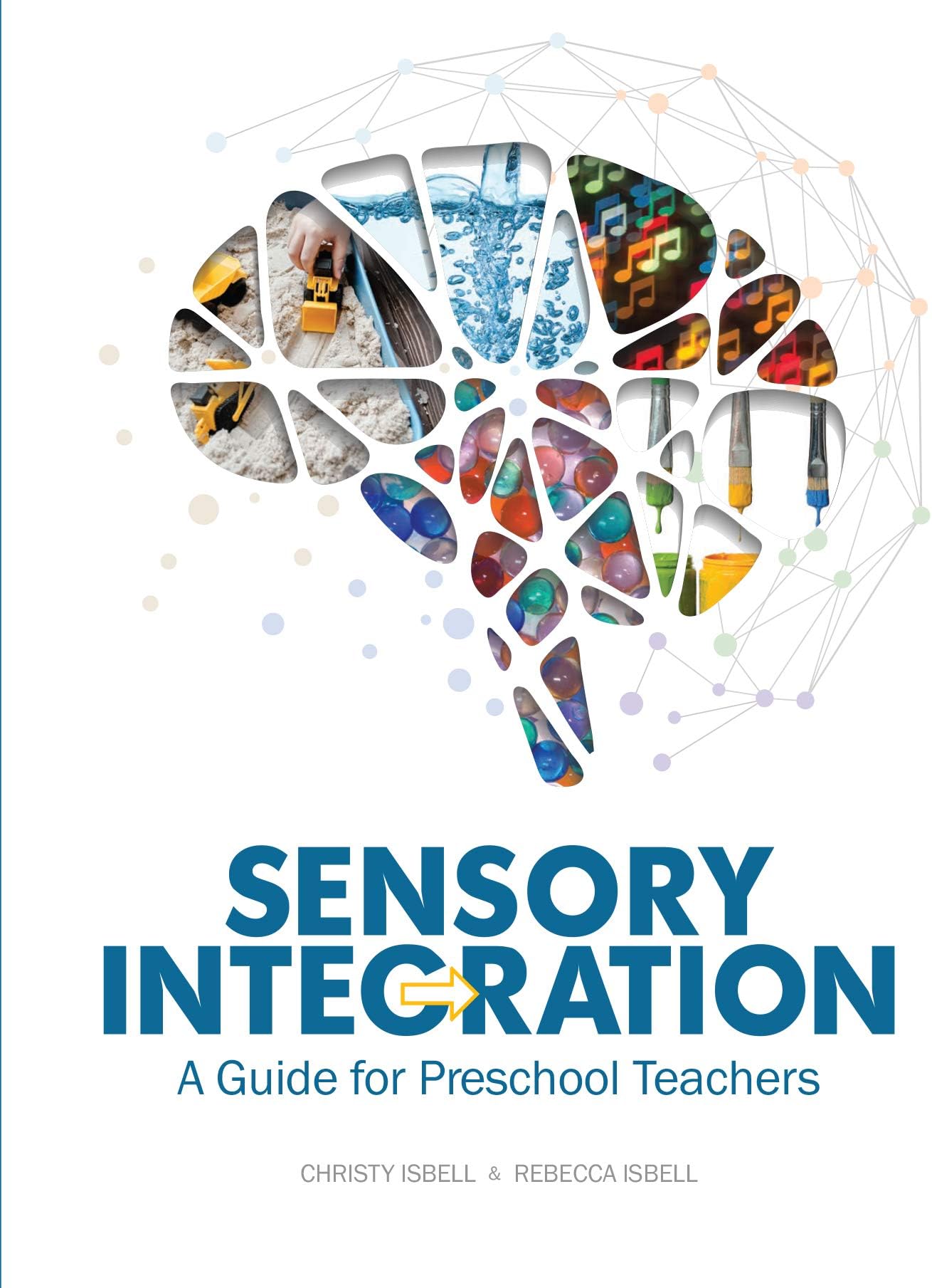 Sensory Integration: A Guide for Preschool Teachers