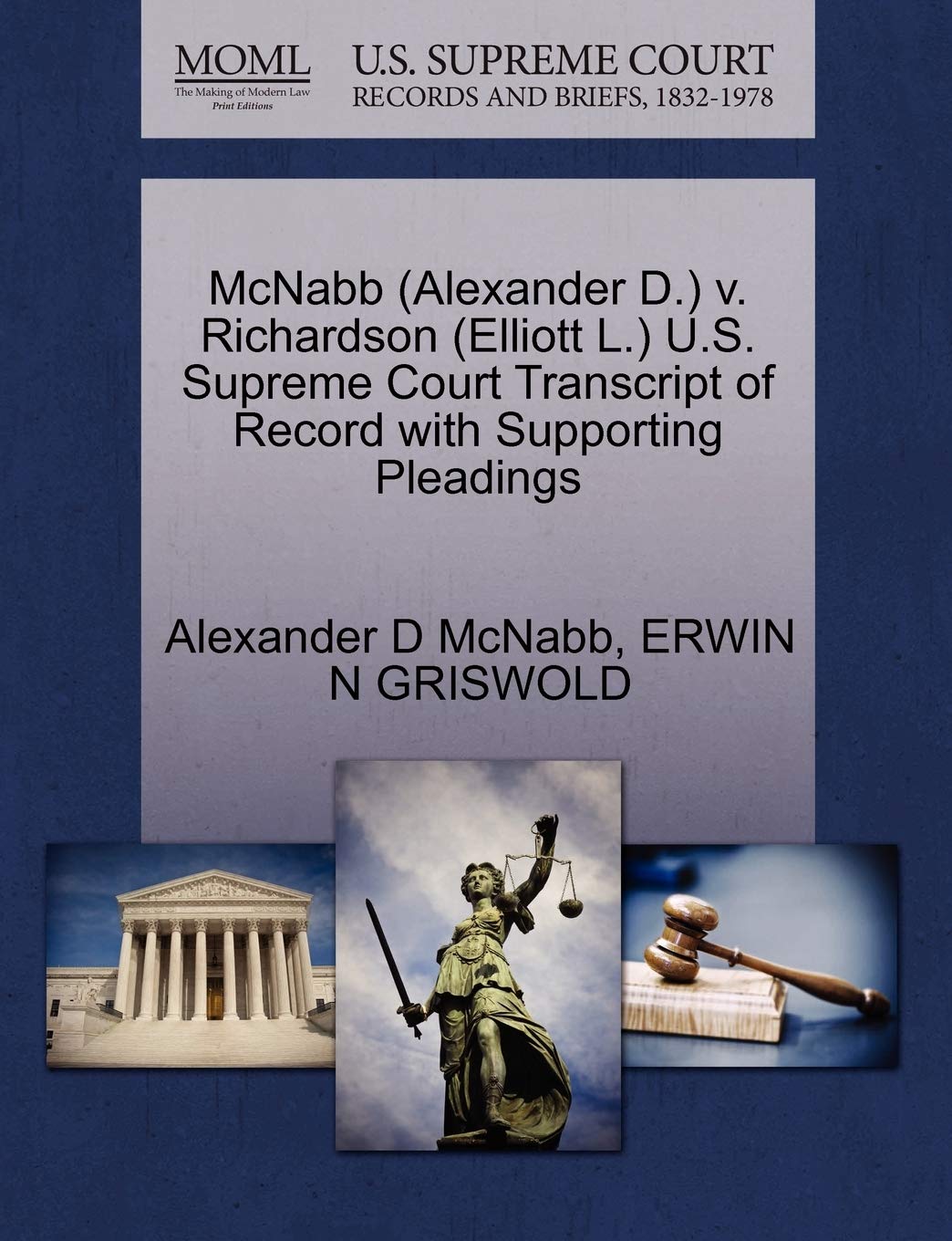 McNabb (Alexander D.) V. Richardson (Elliott L.) U.S. Supreme Court Transcript of Record with Supporting Pleadings