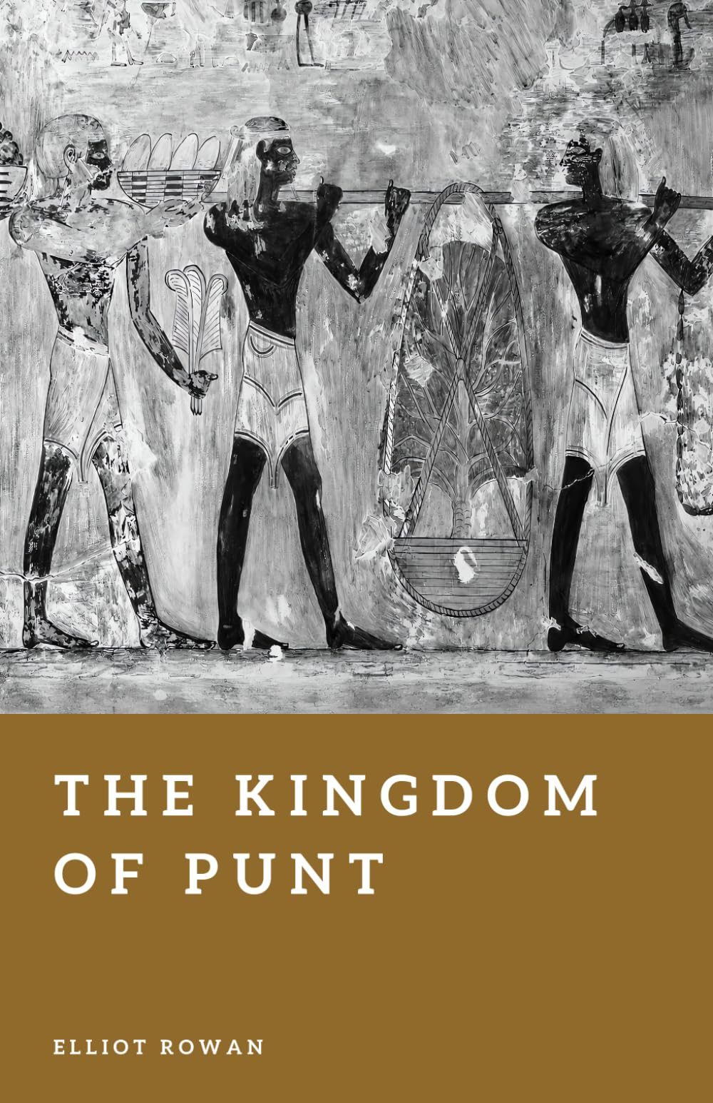 The Kingdom of Punt: Traders of the Red Sea (Forgotten Civilizations)