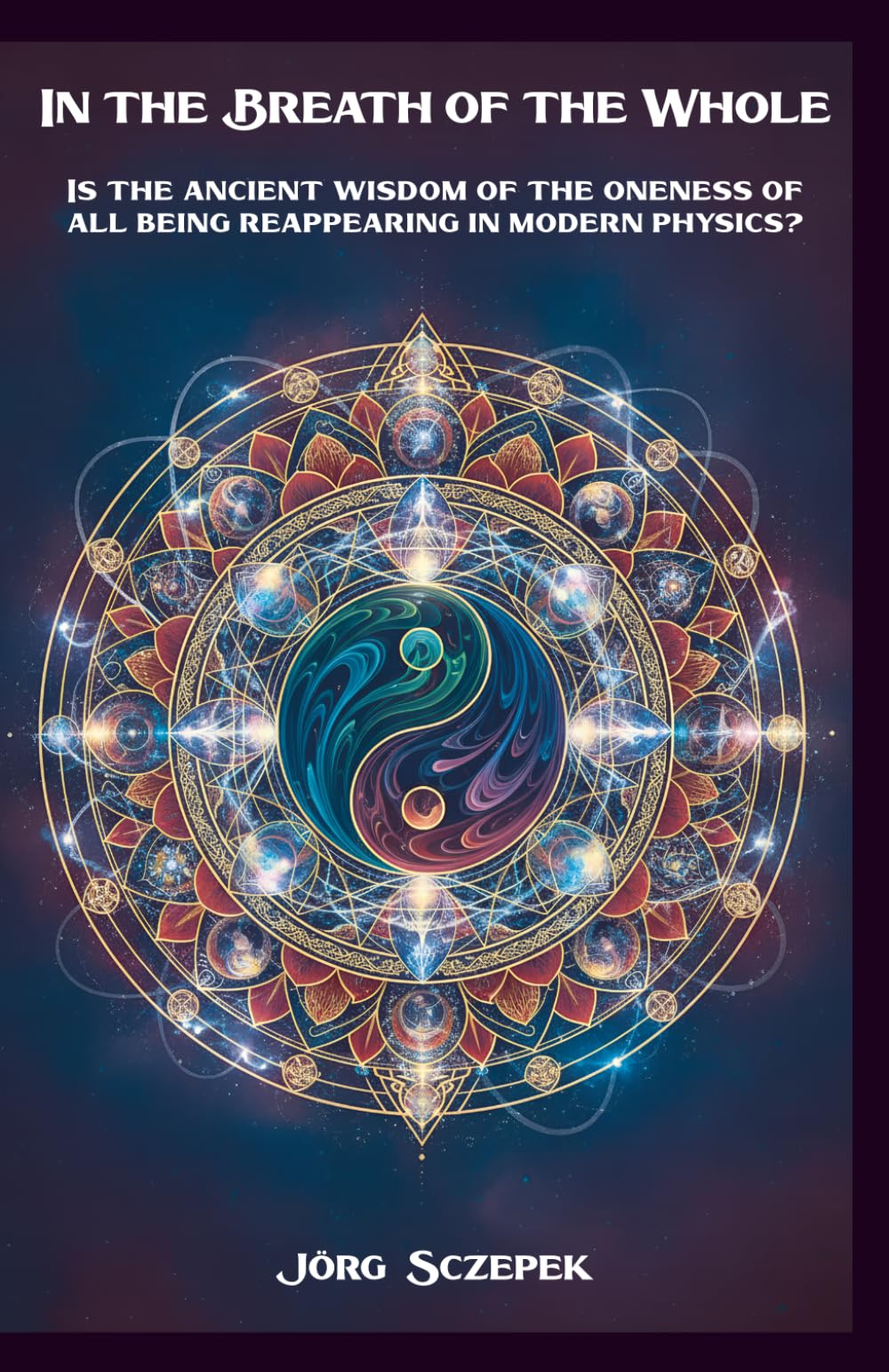 In the Breath of the Whole: Is the ancient wisdom of the oneness of all being reappearing in modern physics?